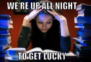 We were up all the night to get lucky in exams