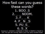 how fast you can guess the words :)
